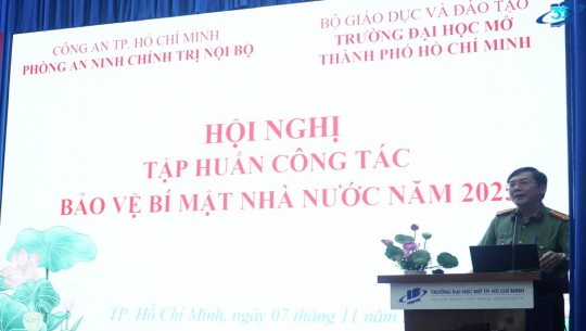 Trường Đại học Mở TP. Hồ Chí Minh tập huấn công tác bảo vệ bí mật Nhà nước năm 2025